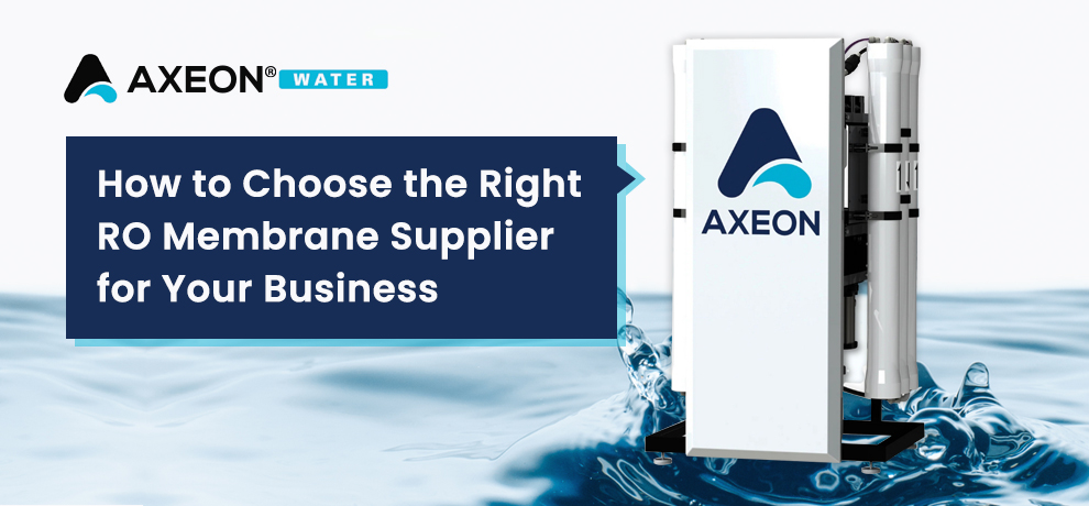 How to Choose the Right RO Membrane Supplier for Your Business