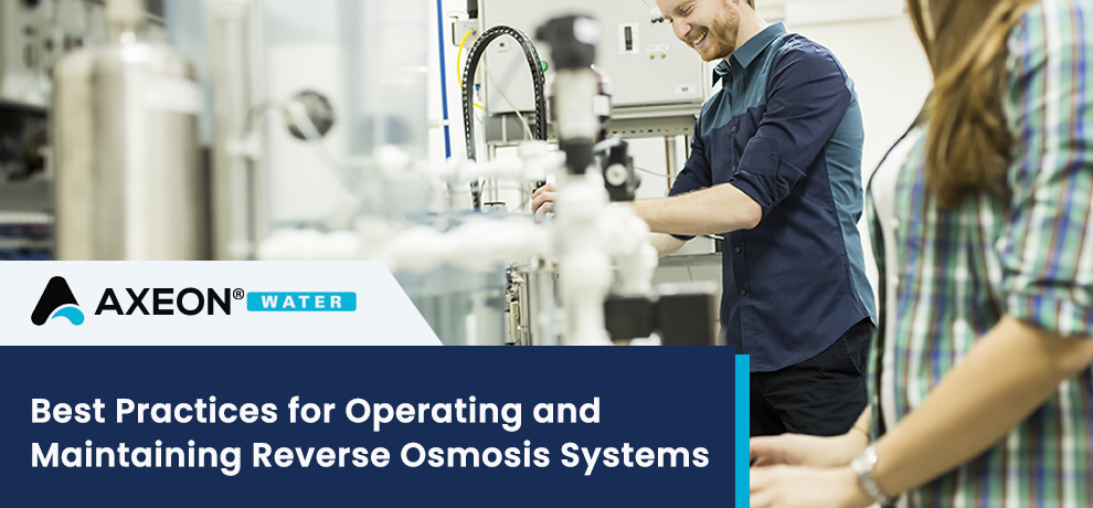 Best Practices for Operating and Maintaining Reverse Osmosis Systems