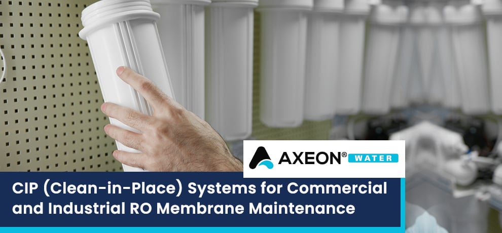 CIP (Clean-in-Place) Systems for Commercial and Industrial RO Membrane Maintenance