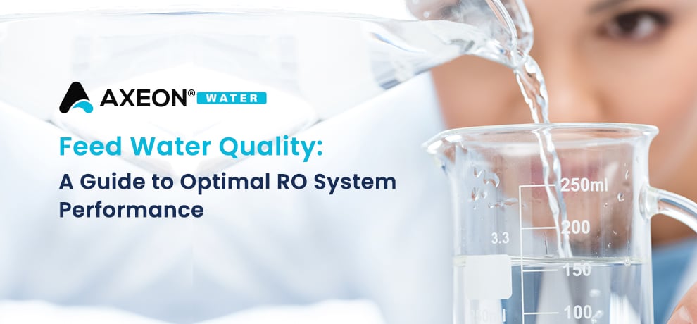 Feed Water Quality: A Guide to Optimal RO System Performance